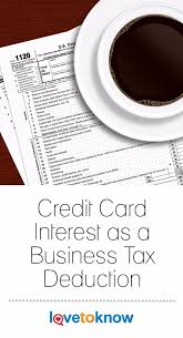Maybe you would like to learn more about one of these? Credit Card Interest As A Business Tax Deduction Lovetoknow Business Tax Deductions Tax Deductions Business Tax