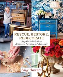 Rescue Restore Redecorate Amy Howards Guide To
