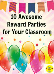 reward parties for your clroom