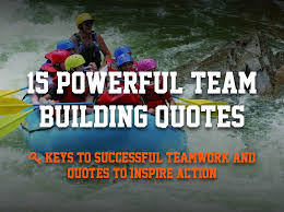 Lift up your team morale and keep them united with these top 91 teamwork quotes by famous world leaders from different fields. 15 Team Building Quotes To Inspire Great Teamwork Weekdone