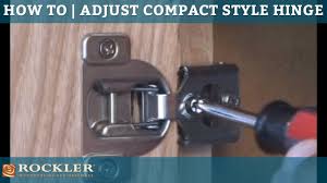how to adjust compact style hinges