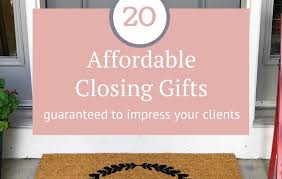 20 affordable closing gifts guaranteed