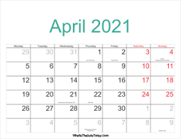 You will find this labelled in the april calendar that you are able to download by clicking below. April 2021 Calendar Templates Whatisthedatetoday Com