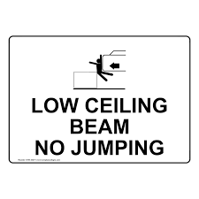 low ceiling beam no jumping