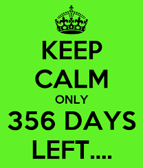 365 days (365 dni) reviews. Keep Calm Only 356 Days Left Poster Laure Keep Calm O Matic