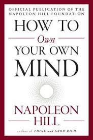 How To Own Your Own Mind By Napoleon Hill