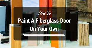 how to paint a fiberglass door on your own