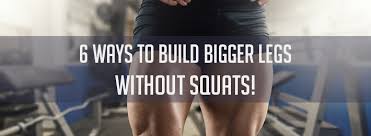 6 ways to build mive legs old