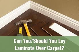 lay laminate over carpet