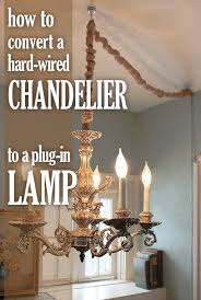How To Convert A Chandelier Into A Plug In Lamp Plug In Chandelier Chandelier Makeover Plug In Pendant Light