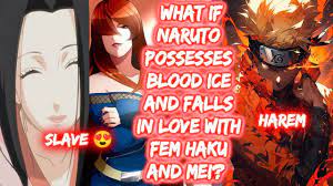 What If Naruto Possesses Blood Ice And Falls In Love With Fem Haku and Mei?  FULL SERIES The Movie - YouTube
