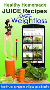 Start your juice diet today with a juice. Weight Loss Juices Recipes For Android Apk Download