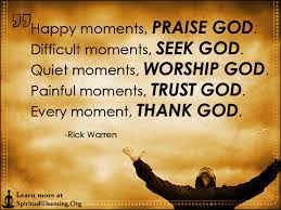 The fragrance of our praise fills the whole earth and touches the heart of god.. Quotes About Praise God 135 Quotes