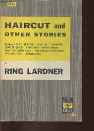 A Short Story Haircut by Ring Lardner