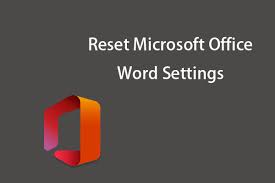 how to reset microsoft office word to