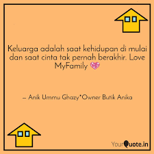 Keluarga adalah unit terkecil dalam masyarakat yang terdiri dari suami istri; Keluarga Adalah Saat Kehi Quotes Writings By Anik Asfiani Yourquote