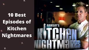 10 best s of kitchen nightmares