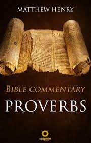 We talk endlessly about other people's business and often ignore our own issues. Proverbs Complete Bible Commentary Verse By Verse Ebook By Matthew Henry 9788582183465 Rakuten Kobo Greece