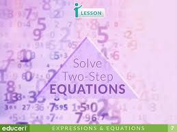 Solve Two Step Equations Lesson Plans