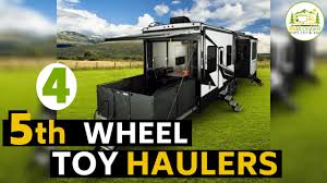 5th wheel cers with toy haulers