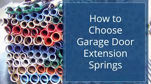 how to choose garage door extension springs
