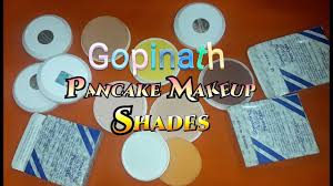 gopinath pancake makeup shades