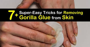 removing gorilla glue from skin