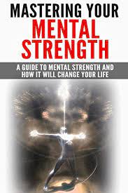 But this mental strength can be increased by training the muscles in your body to grow stronger and more adept. Mastering Your Mental Strength Mental Strength Confidence Improve Memory Kindle Edition By Caito Johnny Health Fitness Dieting Kindle Ebooks Amazon Com