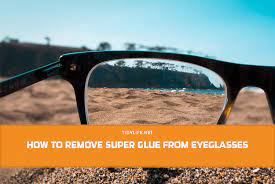 Remove Super Glue From Eyeglasses