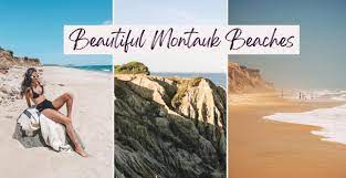 9 Most Beautiful Beaches In Montauk To