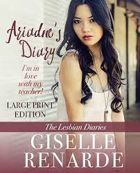 Ariadne's Diary: Large Print Edition: I'm in Love with my Teacher! (The Lesbian  Diaries): Renarde, Giselle: 9781673268775: Amazon.com: Books