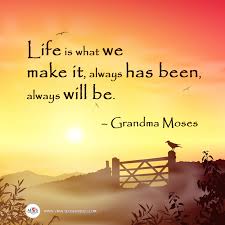 Grandma Moses Quotes. QuotesGram via Relatably.com