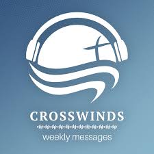 Crosswinds Weekly Messages