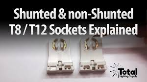 Shunted Non Shunted T8 T12 Sockets Tombstones Explained By Total Bulk Lighting