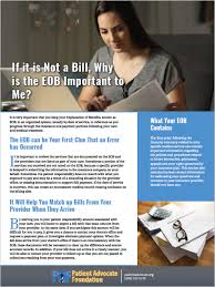 Bill your insurance plan, including medicare and medicaid, for payment of services. If It Is Not A Bill Why Is The Eob Important To Me Patient Advocate Foundation