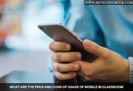 pros and cons of mobile phone usage in
