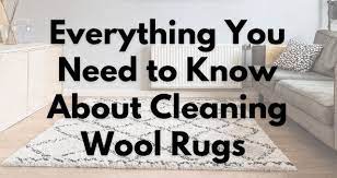what to know about cleaning wool rugs