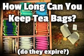 how long can you keep tea bags does