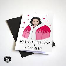 This card is actually made out of carved wood, and you can even include a custom engraved like jon snow loves ygritte. Valentine S Day Is Coming Funny Valentine S Card Tv Show Card Nostalgia Collect