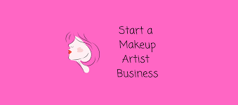 how to start a makeup artist business