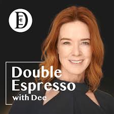 Double Espresso With Dee: Inspiring Stories of Change and Personal Growth