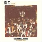 DJ T. Presents United Under the Ball: 30 Years of Disco
