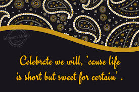 What's your favorite friendship quote? Celebrate We Will Cause Life Is Short But Sweet For Slogansmotto Com