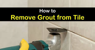 8 Crafty Ways To Remove Grout From Tile