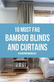 10 Questions Answers About My Bamboo Blinds And Curtains Blogger