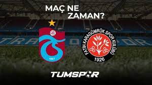 Trabzonspor Fatih Karagümrük maçı ne zaman ve saat kaçta? TS Karagümrük  hangi kanalda? - Tüm Spor Haber