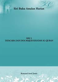 Terdiri dari amalan dan mantra gratis, langsung jadi tanpa lelaku. Pdf Tatacara Dan Doa Majlis Khatam Al Quran Siri Buku Amalan Harian Siri 5