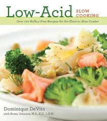 low acid slow cooking over 100 reflux