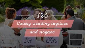 125 catchy wedding lines and slogans