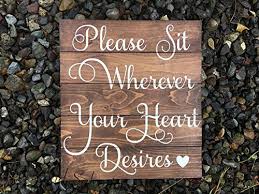 Us 18 05 14 Off Please Sit Where Your Heart Desires Sign Wooden Wedding Seating Sign Wedding Sign Aisle Decor Seating Decor Rustic Wedding In Party